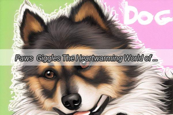 Paws  Giggles The Heartwarming World of Canine Scratchathons